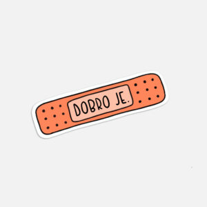 Naljepnica - Dobro je