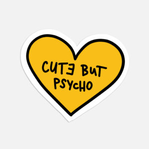 Naljepnica - Cute But Psycho