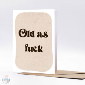 Čestika za rođendan - "Old as fuck"