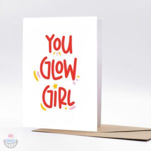 Čestitka za žene - "You glow girl"